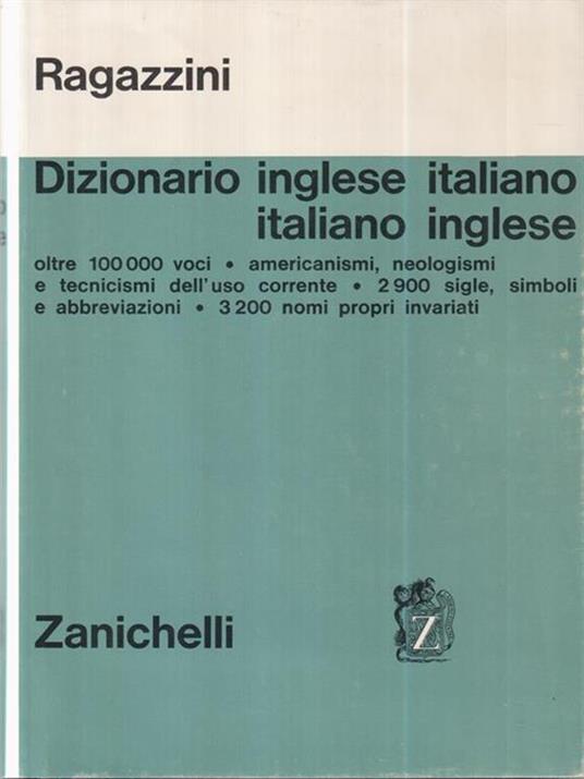 Il Ragazzini. Dizionario inglese-italiano, italiano-inglese - Giuseppe Ragazzini - 2
