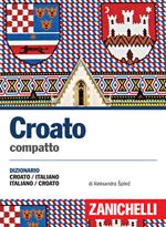 Croato compatto. Dizionario croato-italiano, italiano-croato