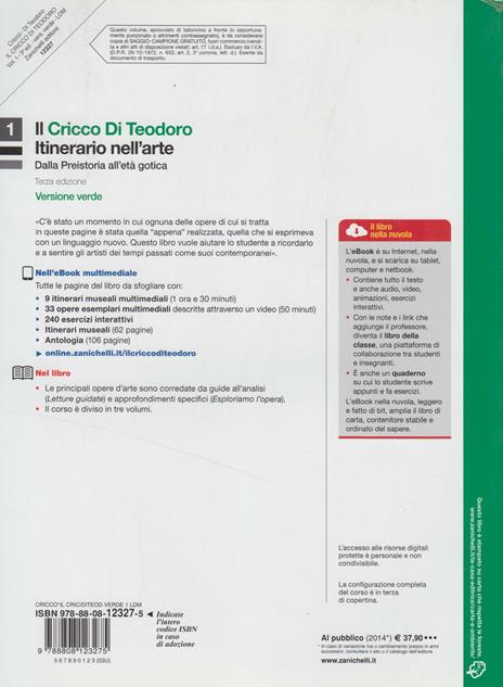 Il cricco di Teodoro. Itinerario nell'arte. Ediz. verde. Per le Scuole superiori. Con DVD-ROM. Con espansione online. Vol. 1: Dalla Preistoria all'età gotica. - Giorgio Cricco,Francesco Paolo Di Teodoro - 2