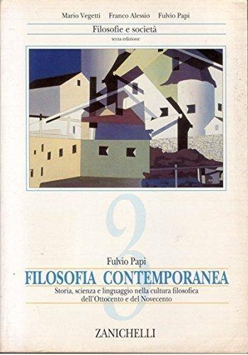  Filosofie e società. Per le Scuole superiori -  Mario Vegetti, Franco Alessio, Fulvio Papi - copertina