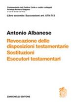 Art. 679-712. Revocazione delle disposizioni testamentarie, sostituzione, esecutori testamentari