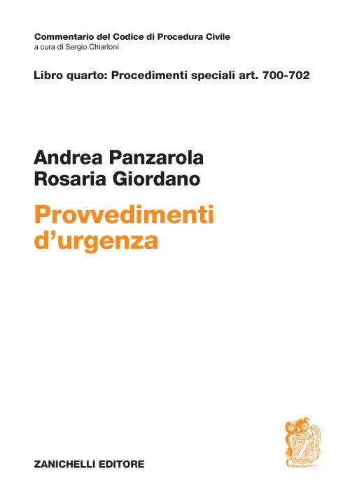 Art. 700-702. Dei provvedimenti d'urgenza - Andrea Panzarola,Rosaria Giordano - copertina
