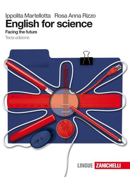 English for science. Per il Liceo scientifico. Con espansione online - Ippolita Martellotta,Rosa Anna Rizzo - copertina