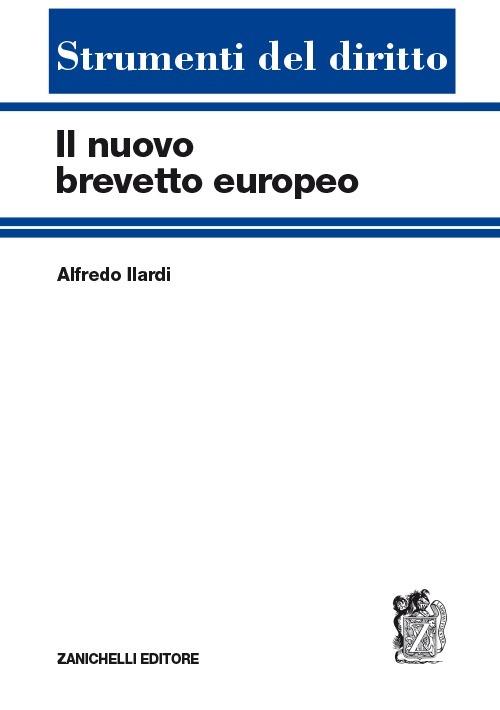 Il nuovo brevetto europeo - Alfredo Ilardi - copertina