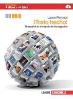 ¡Trato hecho! El español en el mundo de los negocios. Per le Scuole superiori. Ediz. bilingue. Con espansione online