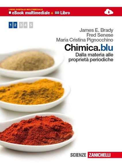  Chimica.blu. Dalla materia alle proprietà periodiche. Per il biennio delle Scuole superiori. Con espansione online