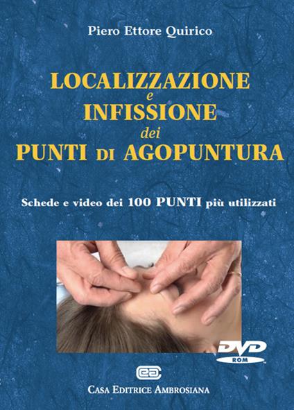 Localizzazione e infissione dei punti di agopuntura. DVD-ROM - Piero Ettore Quirico - copertina