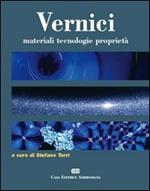 Vernici. Materiali, tecnologie, proprietà