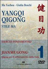 Yangqi Qigong. DVD. Vol. 1: Janmugong. - Xuzhou Ma,Giulia Boschi - copertina