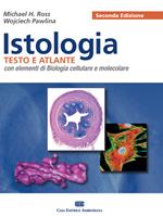 Istologia. Testo e atlante. Con elementi di biologia cellulare e molecolare. Con Contenuto digitale (fornito elettronicamente)