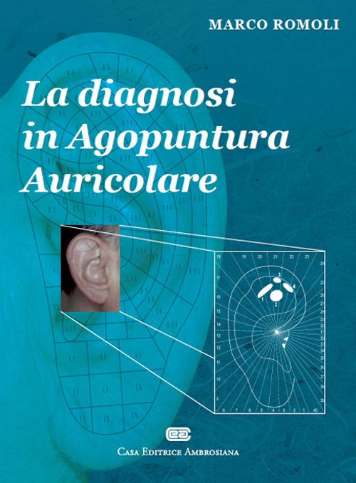 La diagnosi in agopuntura auricolare - Marco Romoli - copertina