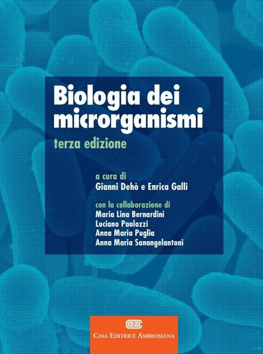 Biologia dei microrganismi. Con e-book - Gianni Dehò,Enrica Galli - copertina