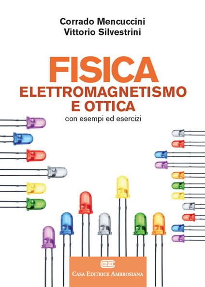 Fisica 2. Elettromagnetismo e ottica. Con Contenuto digitale (fornito elettronicamente) - Corrado Mencuccini,Vittorio Silvestrini - copertina