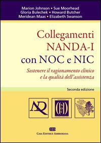 Collegamenti NANDA-I con NOC e NIC. Sostenere il ragionamento clinico e la qualità dell'assistenza - copertina