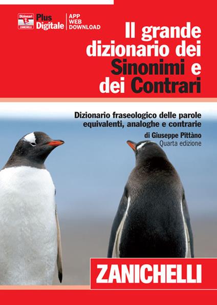 grande dizionario dei sinonimi e dei contrari. Dizionario fraseologico  delle parole equivalenti, analoghe e contrarie