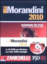 Il Morandini 2010. Dizionario dei film. Con CD-ROM - Laura Morandini,Luisa Morandini,Morando Morandini - copertina