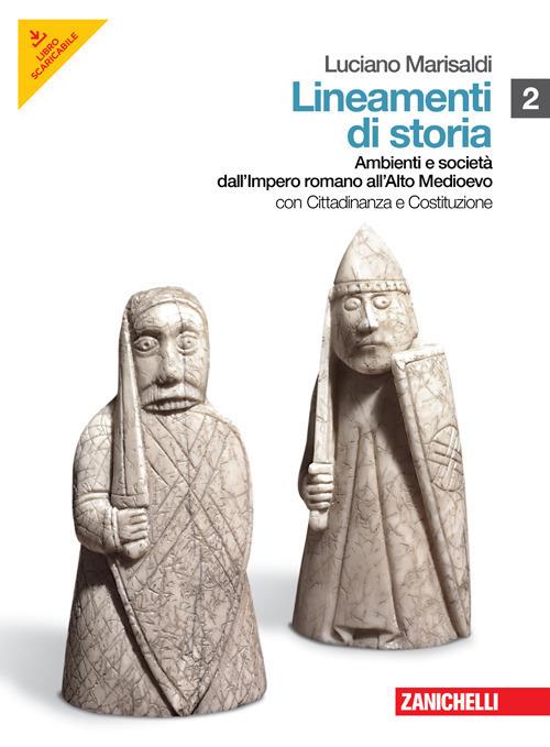  Lineamenti di storia. Con inserto. Con espansione online. Vol. 2: Ambienti e società dall'Impero romano all'Alto Medioevo.