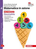 Matematica in azione. Per la Scuola media. Con espansione online. Vol. 2: Aritmetica-Geometria.