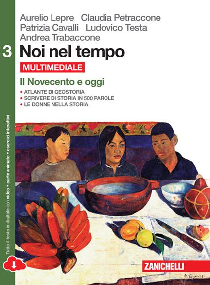  Noi nel tempo-Atlante di geostoria. Con e-book. Con espansione online. Vol. 3: Il Novecento e oggi