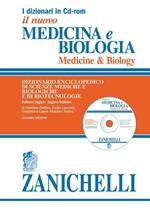 Medicina e biologia. Medicine & biology. Dizionario enciclopedico di scienze mediche e biologiche e di biotecnologie. Italiano-inglese, inglese-italiano. CD-ROM