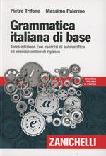 Grammatica italiana di base. Con esercizi di autoverifica ed esercizi online di ripasso. Con Contenuto digitale (fornito elettronicamente)