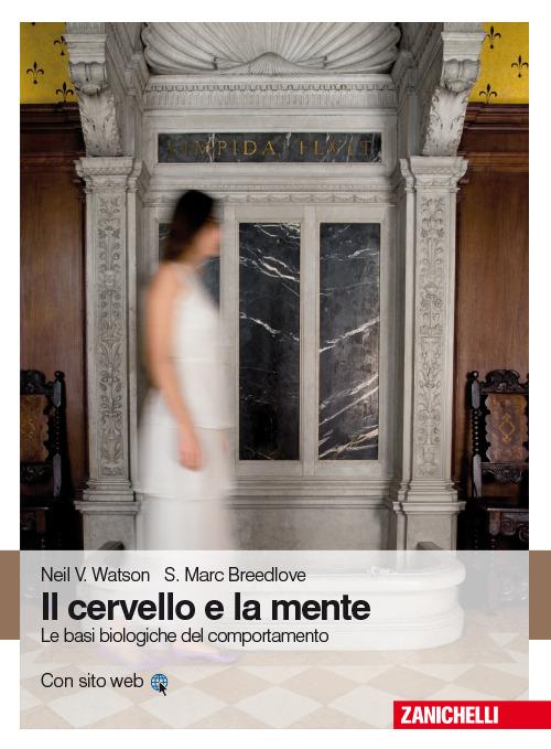 Il cervello e la mente. Le basi biologiche del comportamento - Neil Watson,Mark Breedlove - copertina