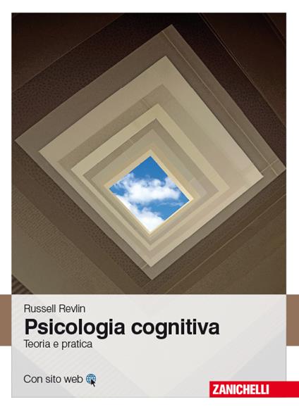 Psicologia cognitiva. Teoria e pratica - Russel Revlin - copertina