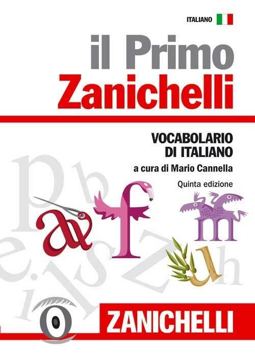 Il primo Zanichelli. Vocabolario di italiano con Spedizione