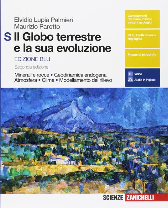 Il globo terrestre e la sua evoluzione. Minerali e rocce. Con Earth science  in english. Ediz. blu. Per le Scuole superiori. Con Contenuto digitale  (fornito elettronicamente)