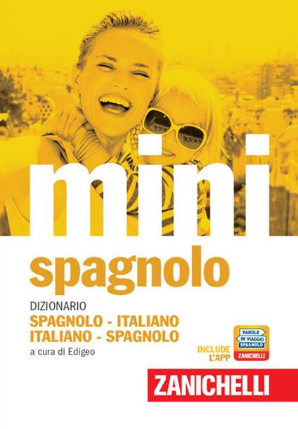 Il mini di spagnolo. Dizionario spagnolo-italiano, italiano-spagnolo. Con Contenuto digitale (fornito elettronicamente) - copertina