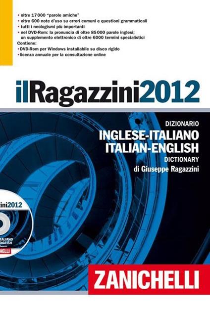 Il Ragazzini 2012. Dizionario inglese-italiano, italiano-inglese. Con aggiornamento online - Giuseppe Ragazzini - copertina