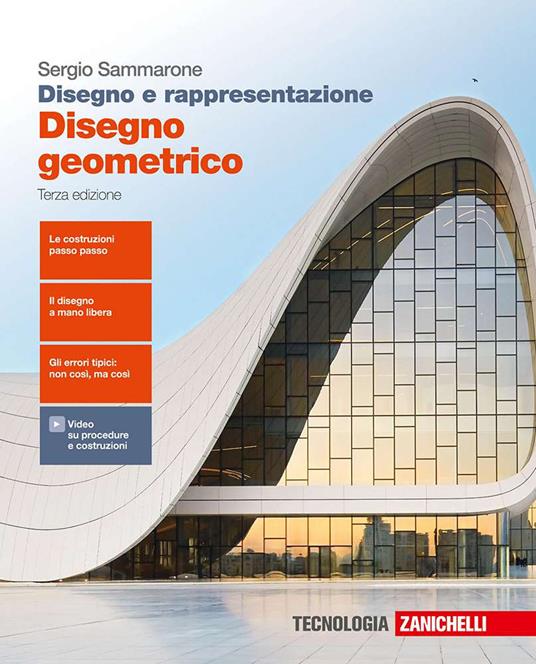  Disegno e rappresentazione. Disegno geometrico. Per le Scuole superiori