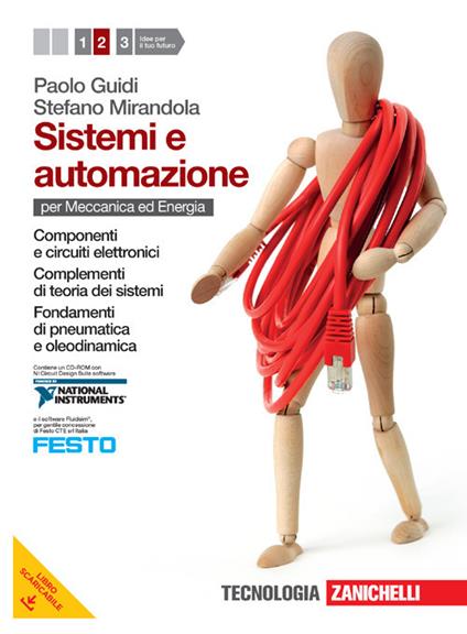  Sistemi e automazione. Con CD-ROM. Con espansione online. Vol. 2: Componenti e circuti elettronici-Complementi di teoria dei sistemi-Fondamenti di pneumatica e oleodinamica.