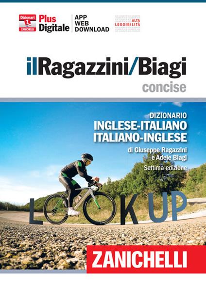 Il Ragazzini/Biagi Concise. Dizionario inglese-italiano. Italian-English dictionary. Plus digitale. Con Contenuto digitale (fornito elettronicamente) - Giuseppe Ragazzini,Adele Biagi - copertina