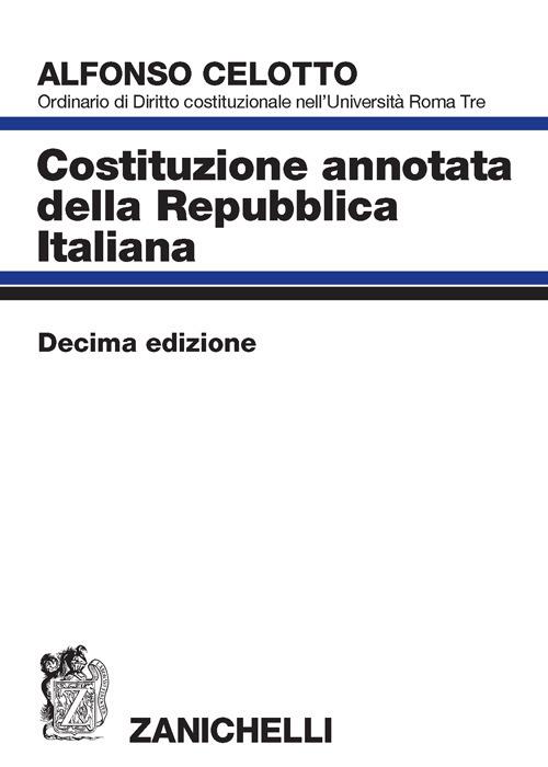 Costituzione annotata della Repubblica italiana - Alfonso Celotto - copertina