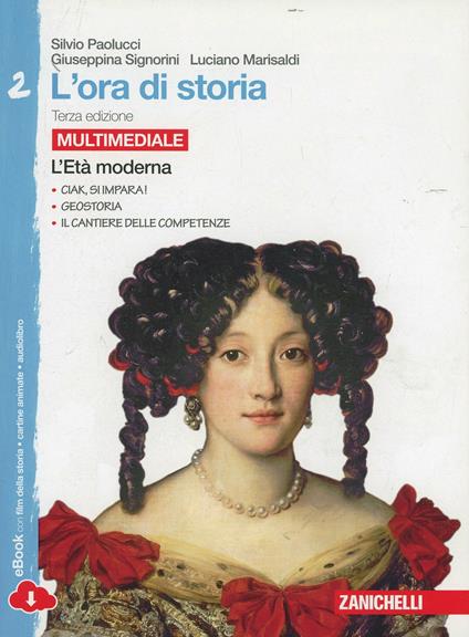  L' ora di storia. Con e-book. Con espansione online. Vol. 2: L'età moderna.