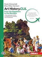 Art history.CLIL. From Egyptians to Baroque. Per le Scuole superiori. Con e-book. Con espansione online