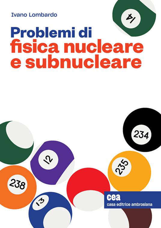 Problemi di fisica nucleare e subnucleare. Con e-book - Ivano Lombardo - copertina