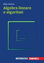 Algebra lineare e algoritmi. Con espansione online