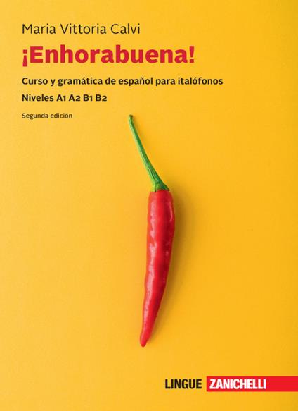 Enhorabuena! Curso y gramática de español para italófonos. Niveles B1 B2. Con e-book - Maria Vittoria Calvi - copertina