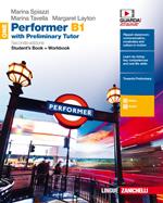 Performer B1. Updated with new preliminary tutor. Per le Scuole superiori. Con Libro: New preliminary tutor. Con Contenuto digitale (fornito elettronicamente). Vol. 1