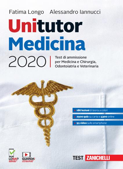 Unitutor Medicina 2020. Test di ammissione per Medicina e chirurgia, Odontoiatria, Veterinaria. Con e-book - Fatima Longo,Alessandro Iannucci - copertina