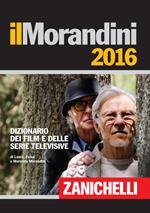 Il Morandini 2016. Dizionario dei film e delle serie televisive