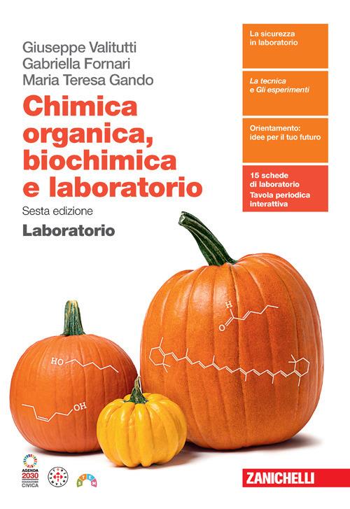  Chimica organica, biochimica e laboratorio. Laboratorio. Con Contenuto digitale (fornito elettronicamente)