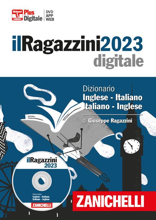 Ragazzini 2023. Dizionario inglese-italiano, italiano-inglese. DVD-ROM. Con  Contenuto digitale (fornito elettronicamente)