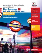 Performer B1. Updated with new preliminary tutor. Student's book-Workbook. Per le Scuole superiori. Con espansione online. Vol. 1