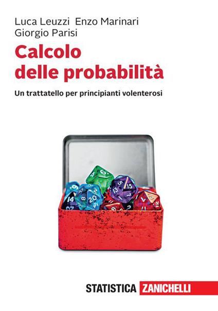 Calcolo delle probabilità. Un trattatello per principianti volenterosi. Con e-book - Enzo Marinari,Giorgio Parisi,Luca Leuzzi - copertina