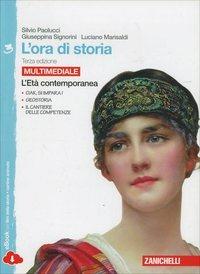  L' ora di storia. Con e-book. Con espansione online. Vol. 3: L'età contemporanea.