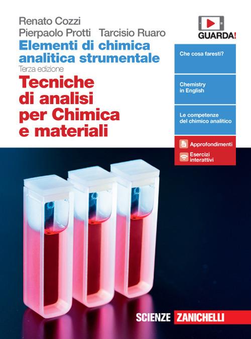  Elementi di chimica analitica strumentale. Tecniche di analisi per chimica e materiali. Con e-book. Con espansione online