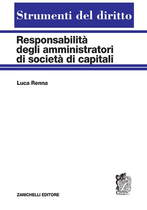 Responsabilità degli amministratori di società di capitali - Luca Renna - copertina